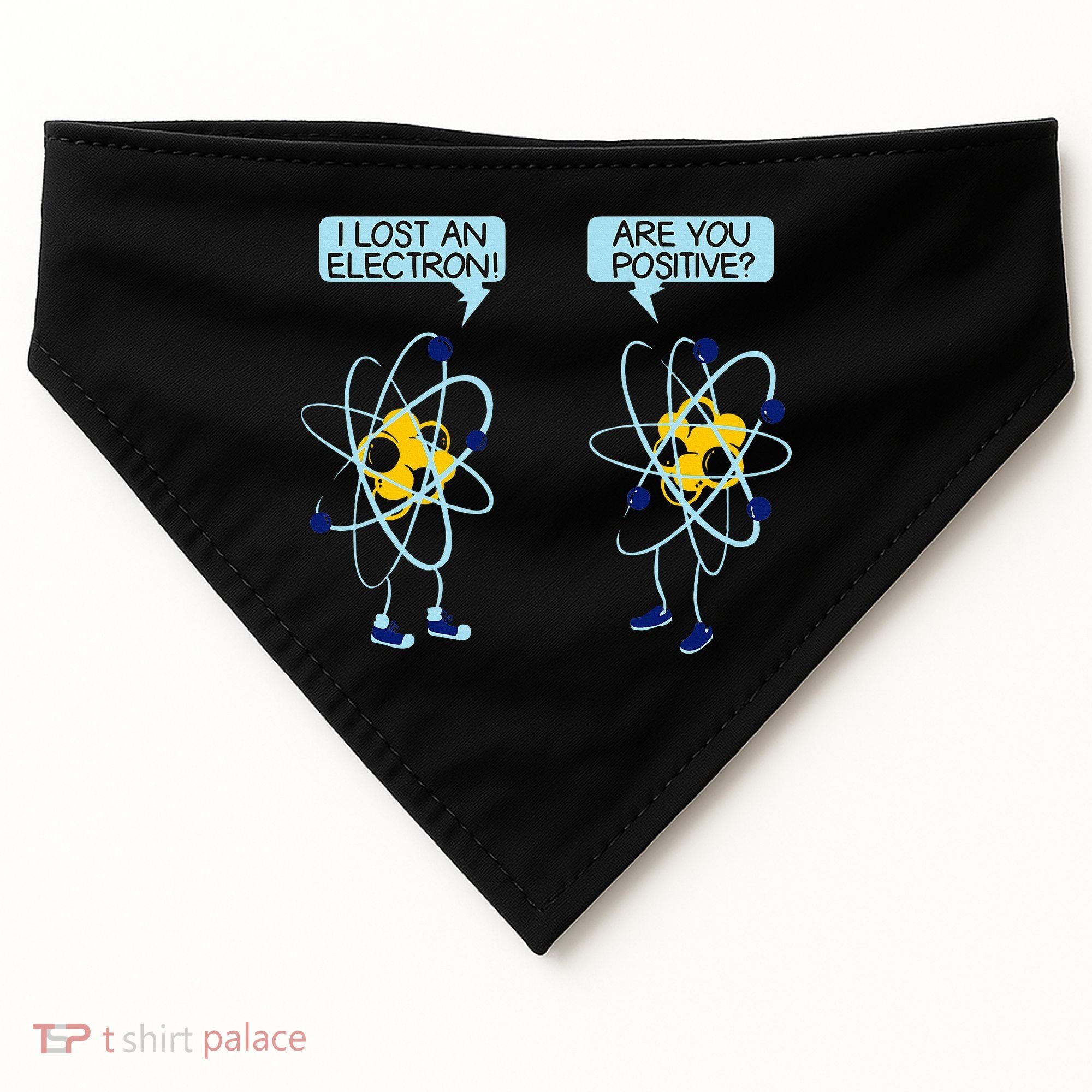 I Lost An Electron Are You Positive Chemistry Math Funny USA-Made Doggie Bandana