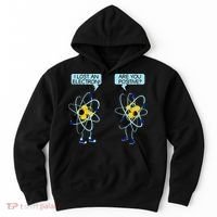 I Lost An Electron Are You Positive Chemistry Math Funny Hoodie thumb 0
