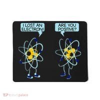 I Lost An Electron Are You Positive Chemistry Math Funny Mousepad thumb 0