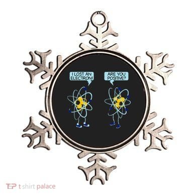 I Lost An Electron Are You Positive Chemistry Math Funny Ornament