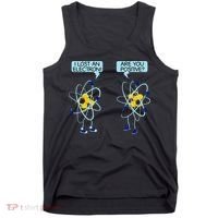 I Lost An Electron Are You Positive Chemistry Math Funny Tank Top thumb 0