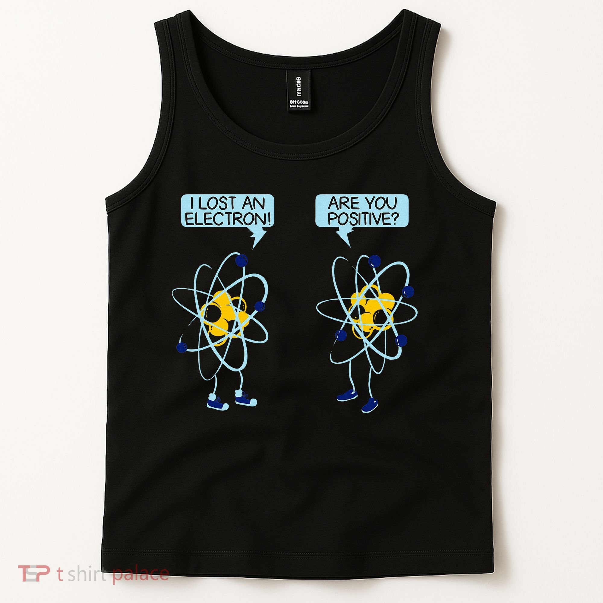 I Lost An Electron Are You Positive Chemistry Math Funny Tank Top
