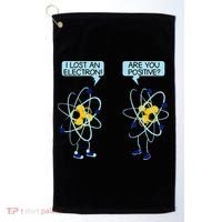 I Lost An Electron Are You Positive Chemistry Math Funny Golf Towel thumb 0