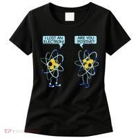 I Lost An Electron Are You Positive Chemistry Math Funny Women's T-Shirt thumb 0