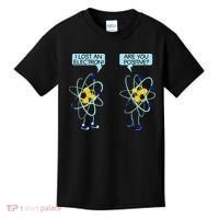 I Lost An Electron Are You Positive Chemistry Math Funny Kids T-Shirt thumb 0
