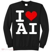 I Love AI I Heart Artificial Intelligence Sweatshirt thumb 0