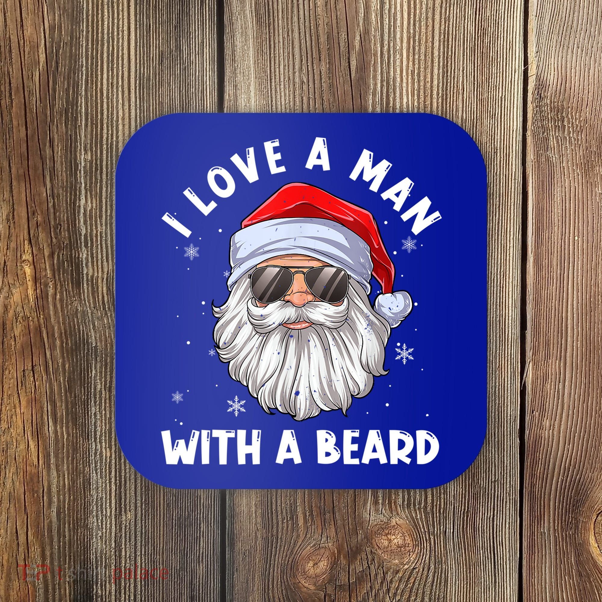 I Love A With A Beard Santa Claus Christmas Pajamas Gift Coaster