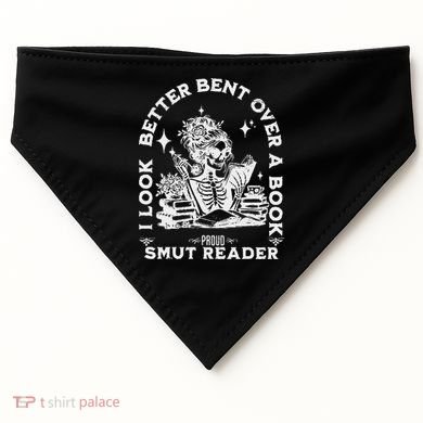 I Look Better Bent Over A Book Smut Reader USA-Made Doggie Bandana