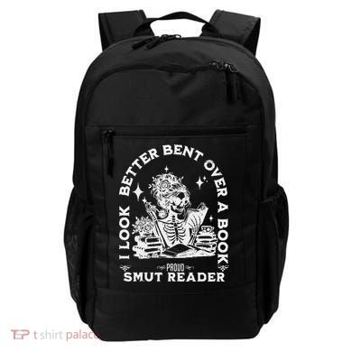 I Look Better Bent Over A Book Smut Reader Backpack