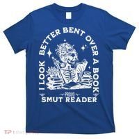 I Look Better Bent Over A Book Smut Reader T-Shirt thumb 0
