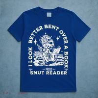 I Look Better Bent Over A Book Smut Reader T-Shirt thumb 5