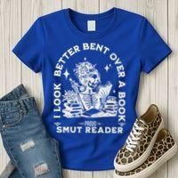 I Look Better Bent Over A Book Smut Reader Women's T-Shirt thumb 3