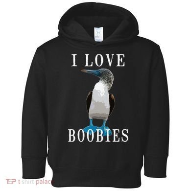 I Love Boobies Blue Footed Boobie Bird Toddler Hoodie
