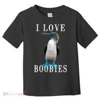 I Love Boobies Blue Footed Boobie Bird Toddler T-Shirt thumb 0