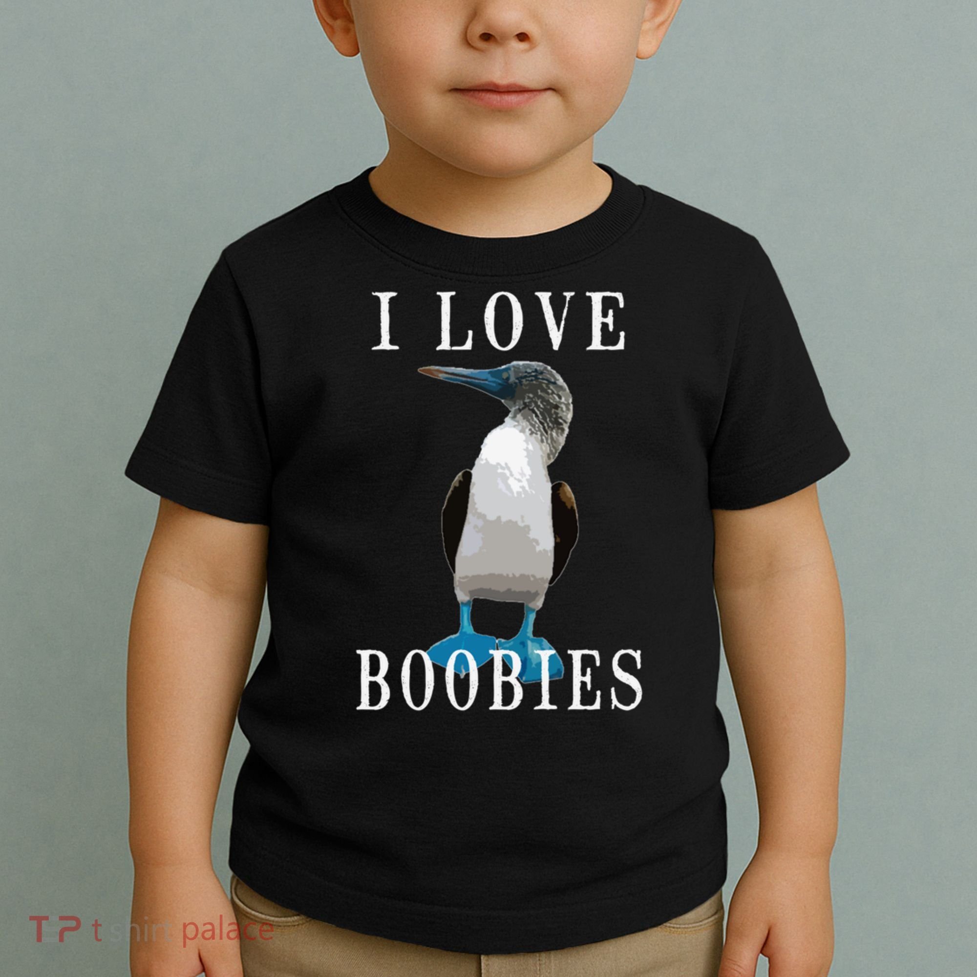 I Love Boobies Blue Footed Boobie Bird Toddler T-Shirt