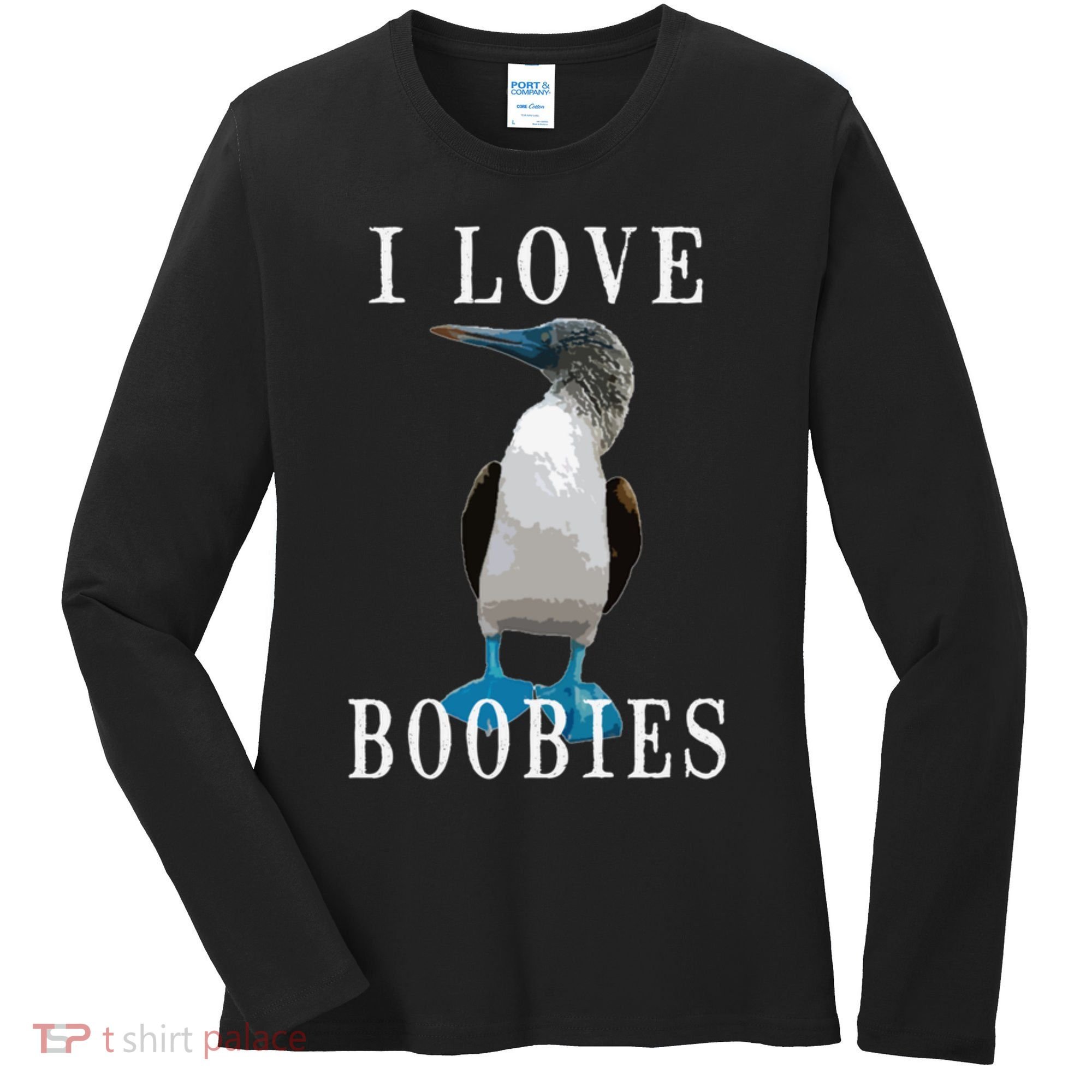 I Love Boobies Blue Footed Boobie Bird Women's Long Sleeve Shirt