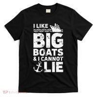 I Like Big Boats and I Cannot Lie T-Shirt thumb 0