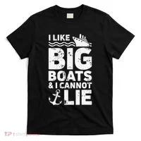 I Like Big Boats and I Cannot Lie T-Shirt thumb 0