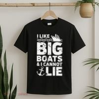 I Like Big Boats and I Cannot Lie T-Shirt thumb 2