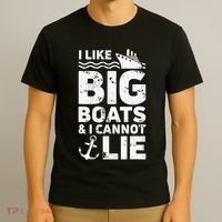 I Like Big Boats and I Cannot Lie T-Shirt thumb 3