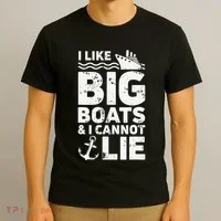 I Like Big Boats and I Cannot Lie T-Shirt thumb 3