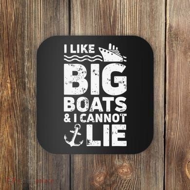 I Like Big Boats and I Cannot Lie Coaster