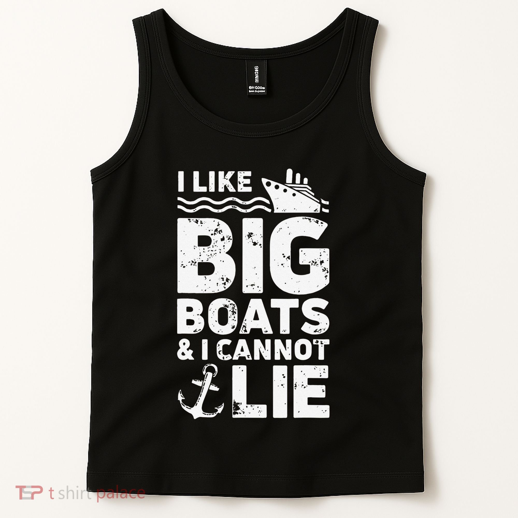 I Like Big Boats and I Cannot Lie Tank Top