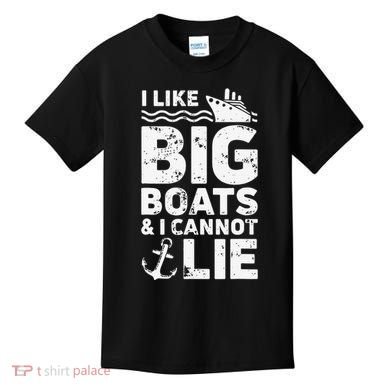 I Like Big Boats and I Cannot Lie Kids T-Shirt
