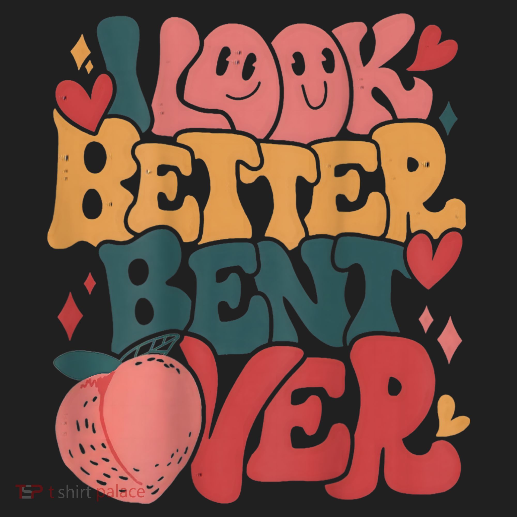 I Look Better Bent Over Peach Booty Funny Groovy Women's Sweatshirt