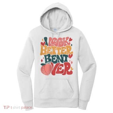 I Look Better Bent Over Peach Booty Funny Groovy Women's Hoodie