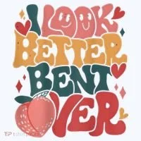 I Look Better Bent Over Peach Booty Funny Groovy Women's Hoodie thumb 2