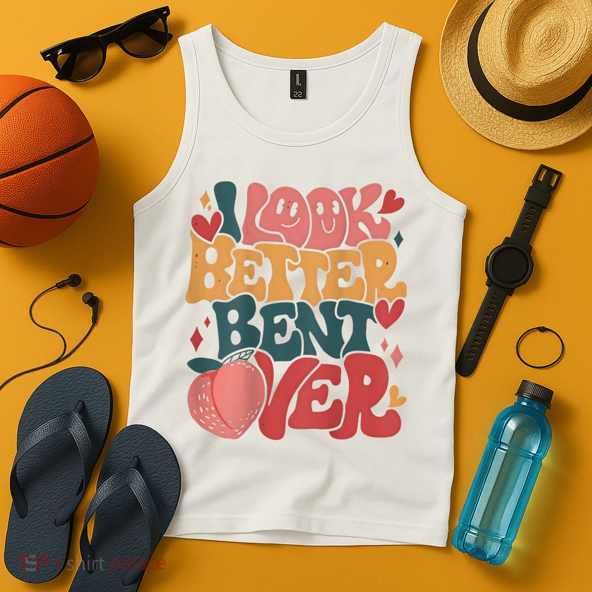 I Look Better Bent Over Peach Booty Funny Groovy Tank Top