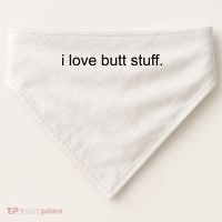 I Love Butt Stuff Funny Ass Sex Anal Funny USA-Made Doggie Bandana thumb 0