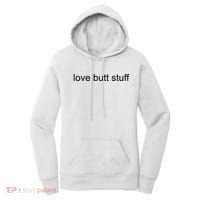 I Love Butt Stuff Funny Ass Sex Anal Funny Women's Hoodie thumb 0