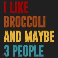 I Like Broccoli And Maybe 3 People Funny Women's Sweatshirt thumb 2