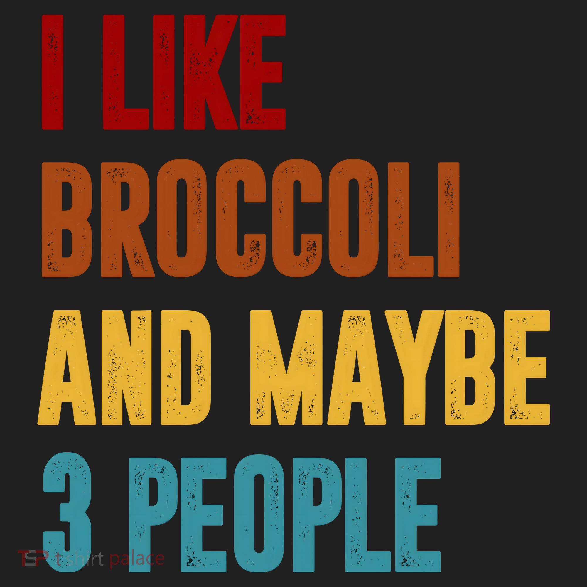 I Like Broccoli And Maybe 3 People Funny Women's Sweatshirt