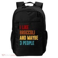I Like Broccoli And Maybe 3 People Funny Backpack thumb 0
