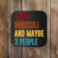 I Like Broccoli And Maybe 3 People Funny Coaster thumb 0