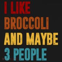 I Like Broccoli And Maybe 3 People Funny Toddler Hoodie thumb 2