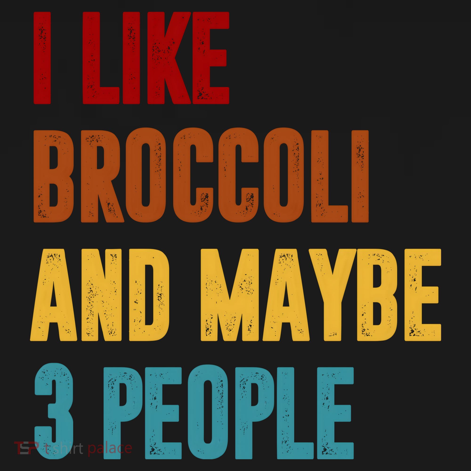 I Like Broccoli And Maybe 3 People Funny Toddler Hoodie