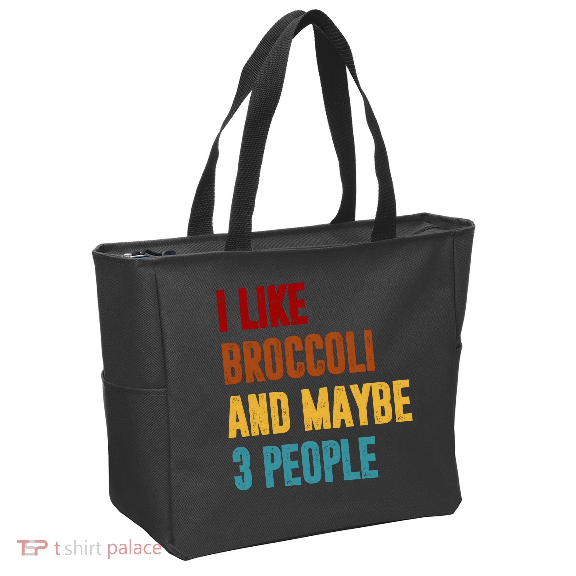 I Like Broccoli And Maybe 3 People Funny Tote Bag
