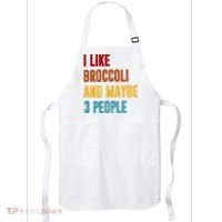 I Like Broccoli And Maybe 3 People Funny Apron thumb 0