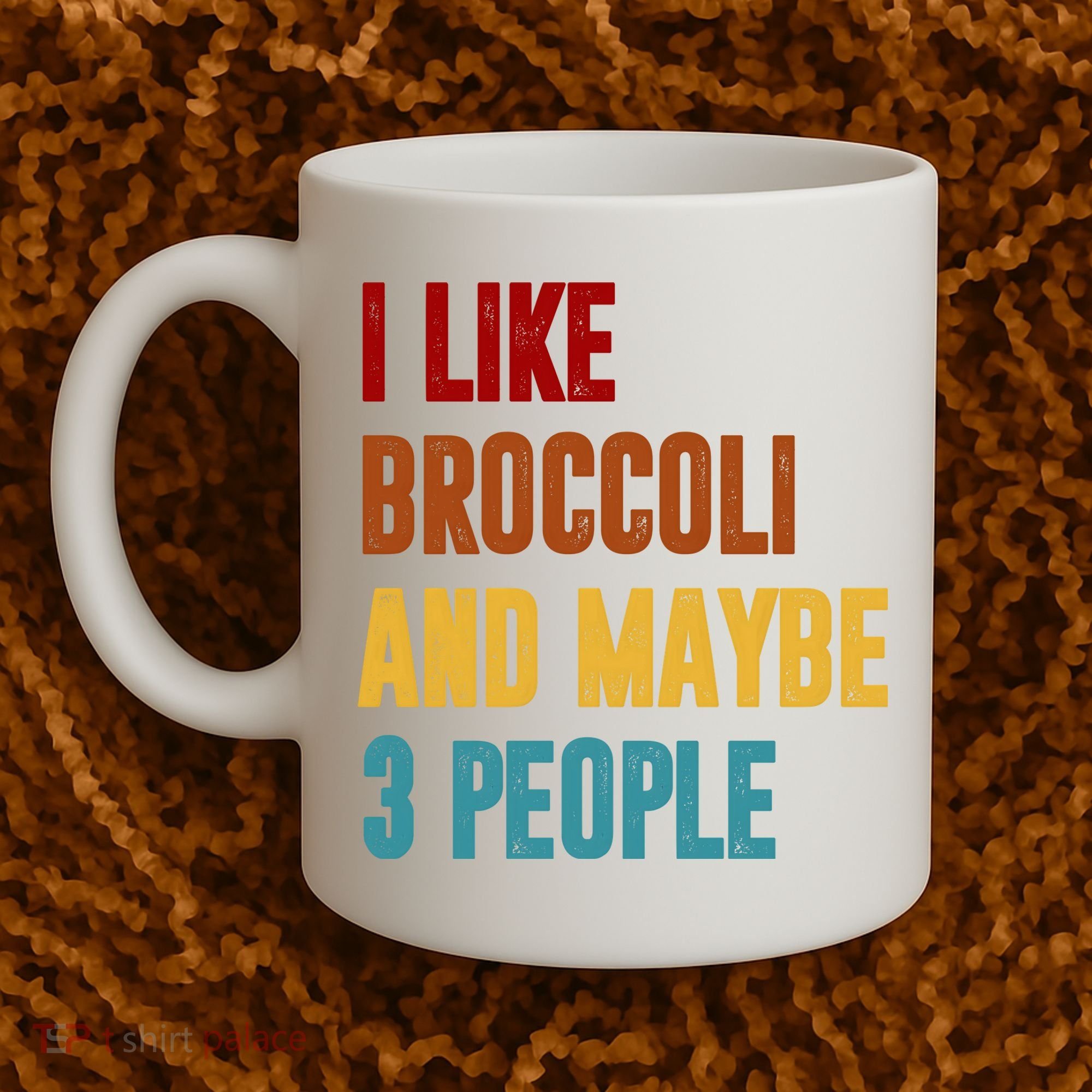 I Like Broccoli And Maybe 3 People Funny Coffee Mug