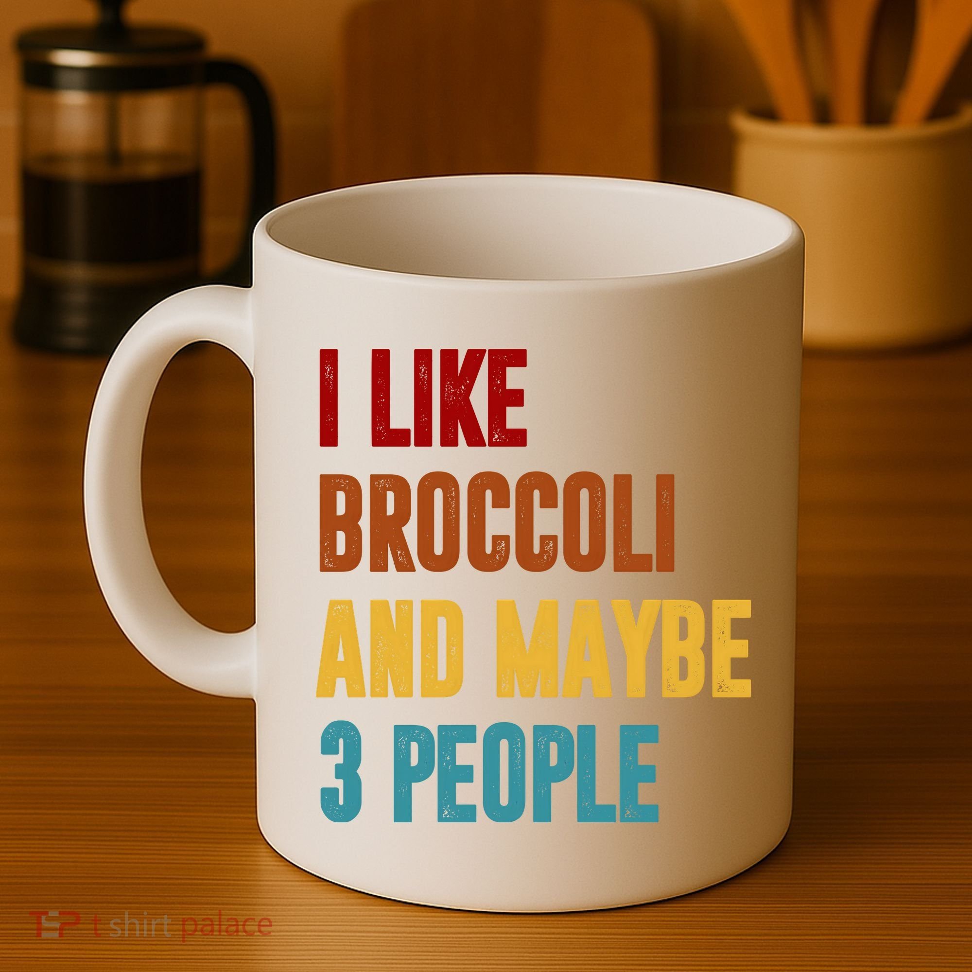 I Like Broccoli And Maybe 3 People Funny Coffee Mug