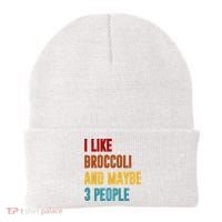 I Like Broccoli And Maybe 3 People Funny Beanie thumb 0