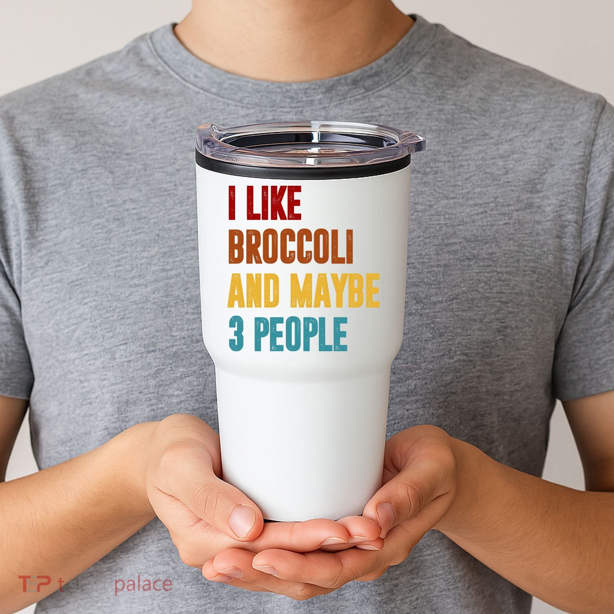 I Like Broccoli And Maybe 3 People Funny Tumbler