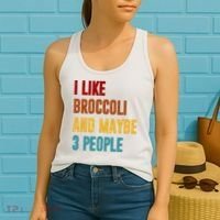 I Like Broccoli And Maybe 3 People Funny Women's Tank Top thumb 2