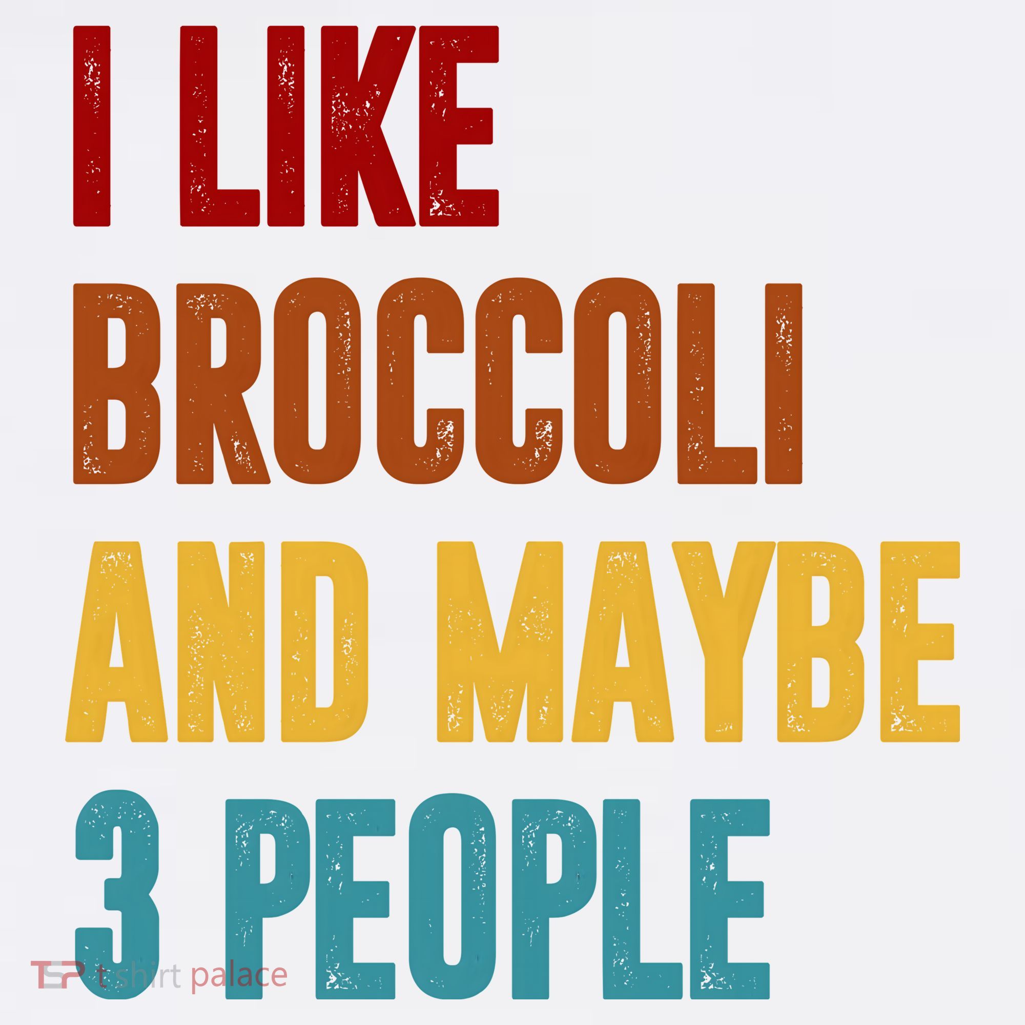 I Like Broccoli And Maybe 3 People Funny Women's Tank Top