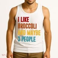 I Like Broccoli And Maybe 3 People Funny Tank Top thumb 3