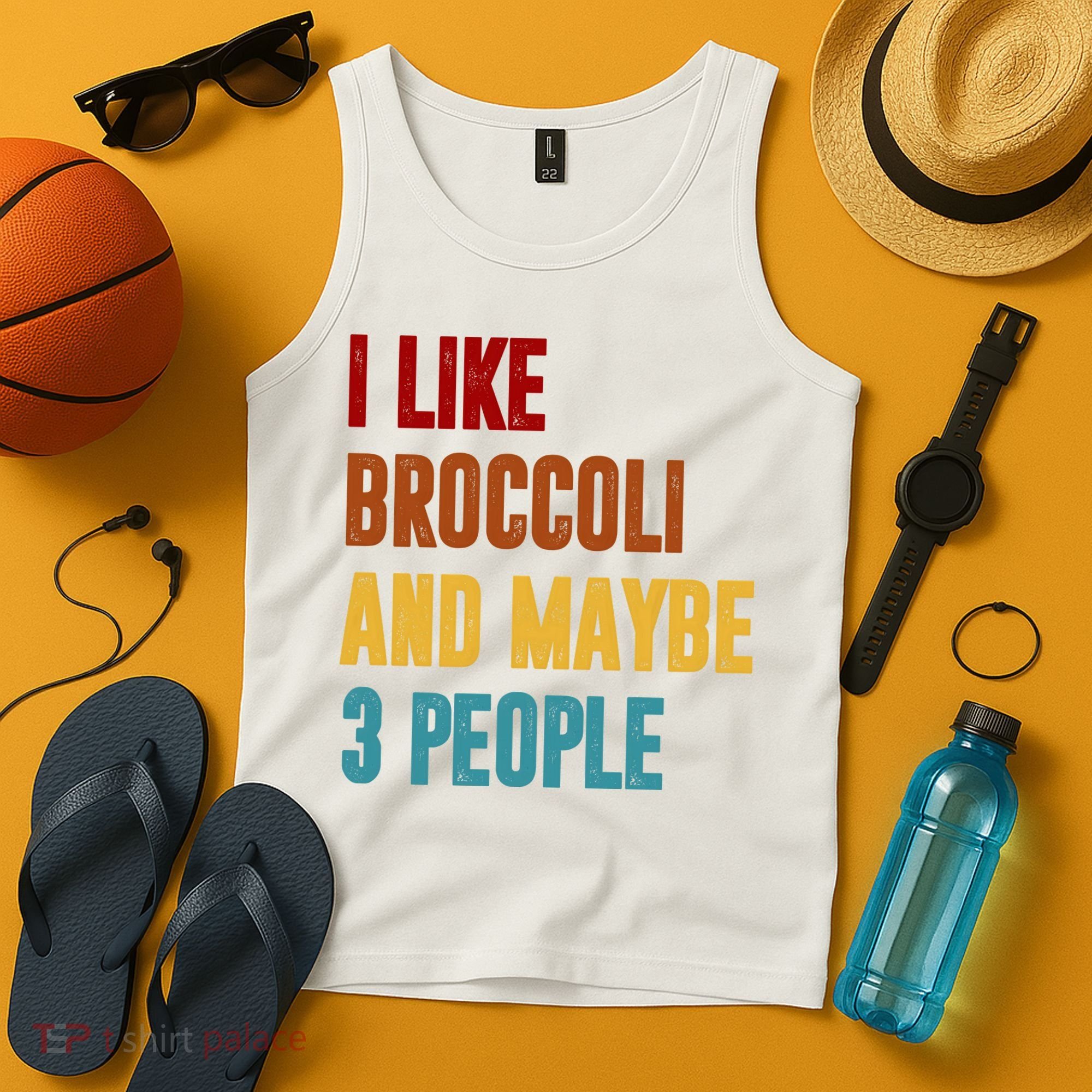 I Like Broccoli And Maybe 3 People Funny Tank Top